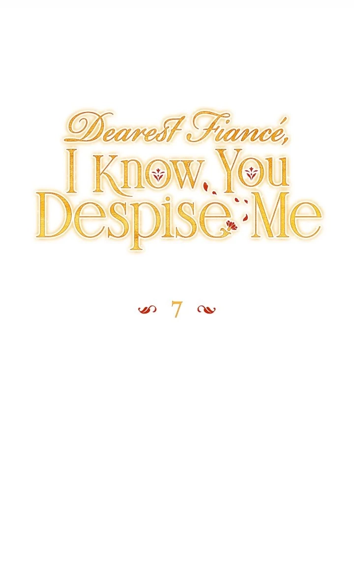 Dearest Fiancé, I Know You Despise Me Chapter 7 Page 23