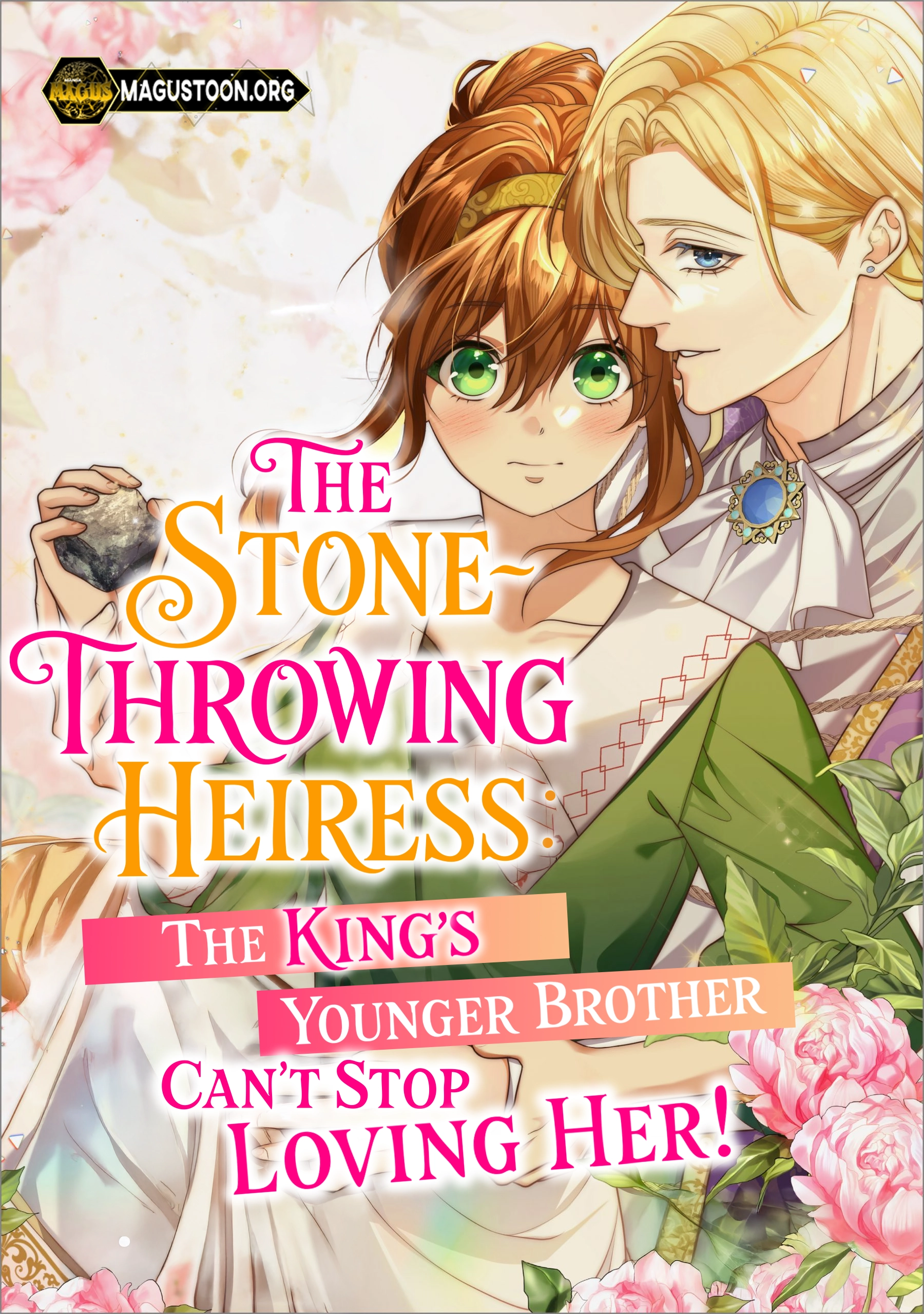 The Stone-Throwing Heiress: The King’s Younger Brother Can’t Stop Loving Her!