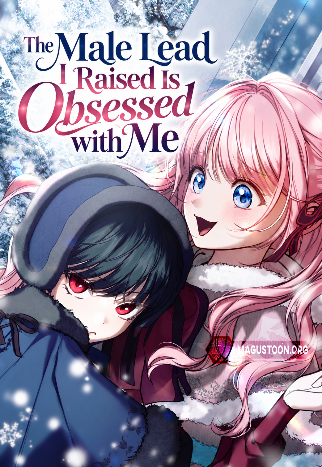 The Male Lead I Raised Is Obsessed with Me